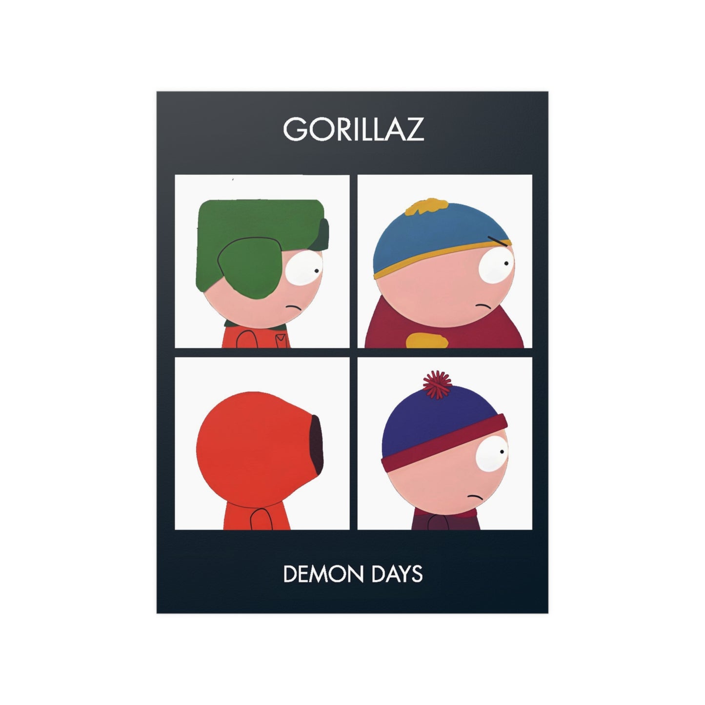 Gorillaz Cartmen Days Meme Poster.