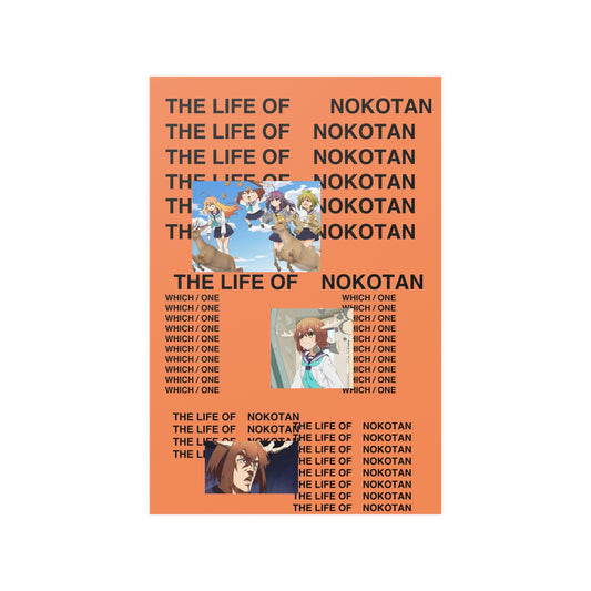 THE LIFE OF NOKOTAN My Deer Friend Nokotan X Kanye West Life Of Pablo Meme Poster